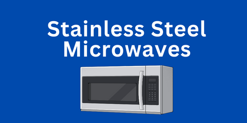 Stainless Steel Microwaves